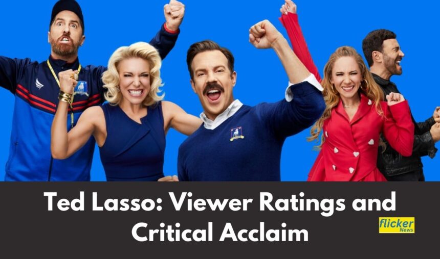 Ted Lasso: Viewer Ratings and Critical Acclaim